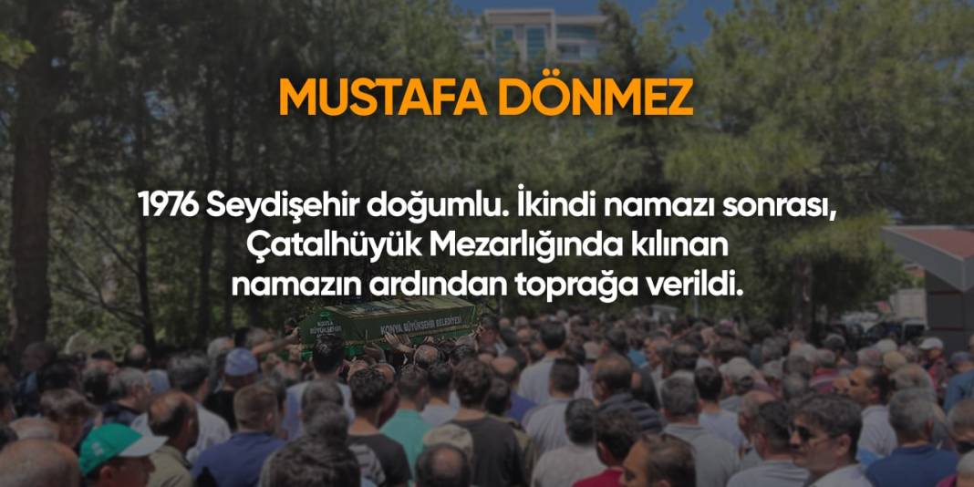 Konya'da bugün hayatını kaybedenler | 8 Mayıs 2024 10