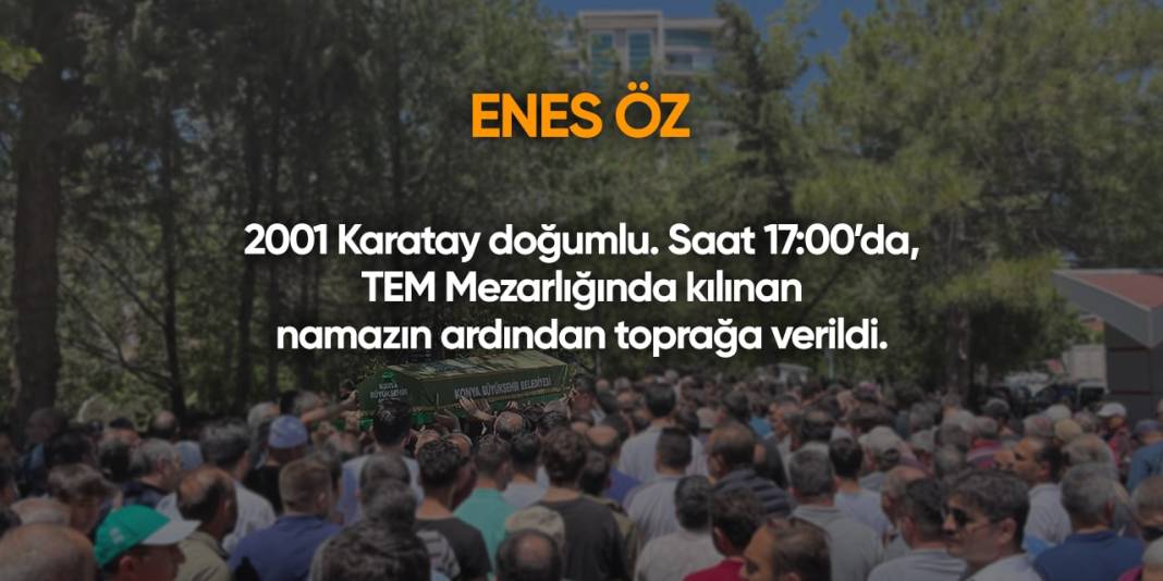 Konya'da bugün hayatını kaybedenler | 8 Mayıs 2024 8