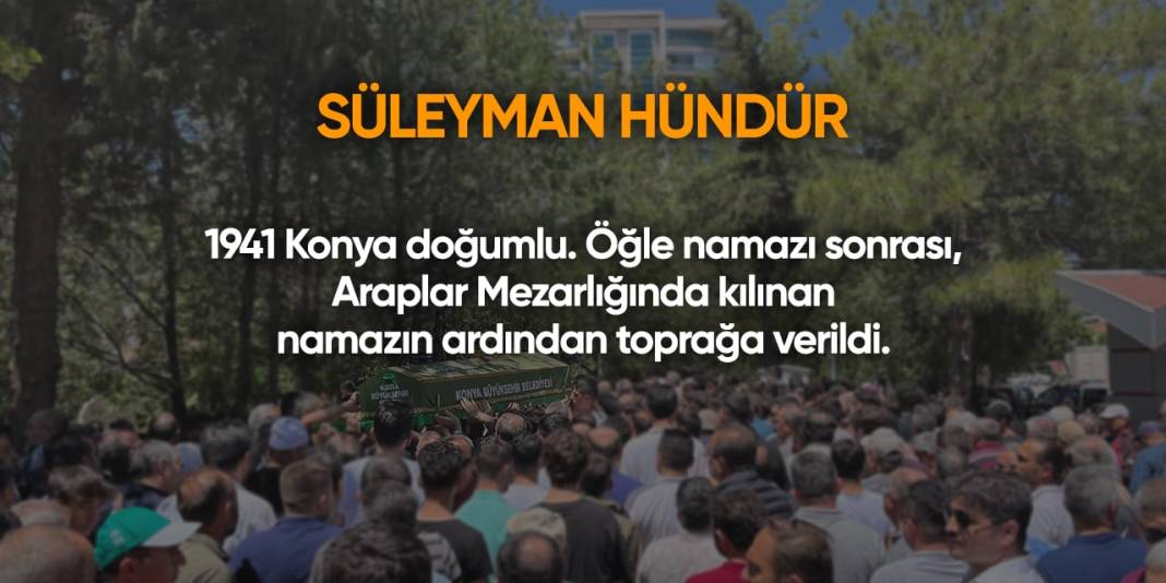 Konya'da bugün hayatını kaybedenler | 9 Mayıs 2024 13