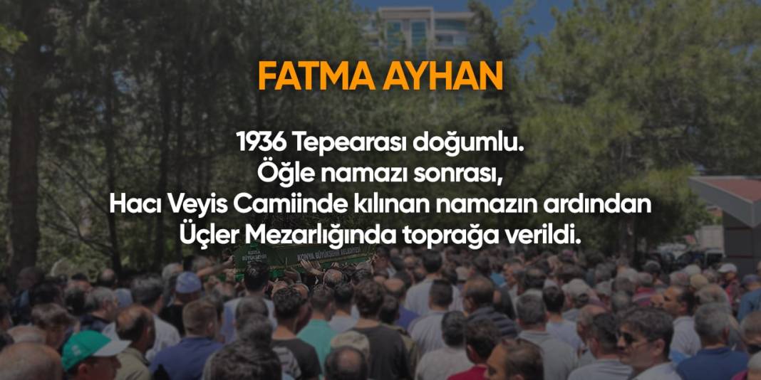 Konya'da bugün hayatını kaybedenler | 9 Mayıs 2024 6