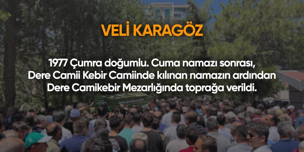 Konya'da bugün hayatını kaybedenler | 10 Mayıs 2024 5