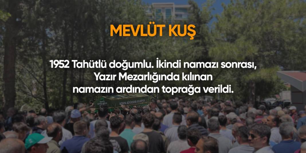 Konya'da bugün hayatını kaybedenler | 10 Mayıs 2024 8