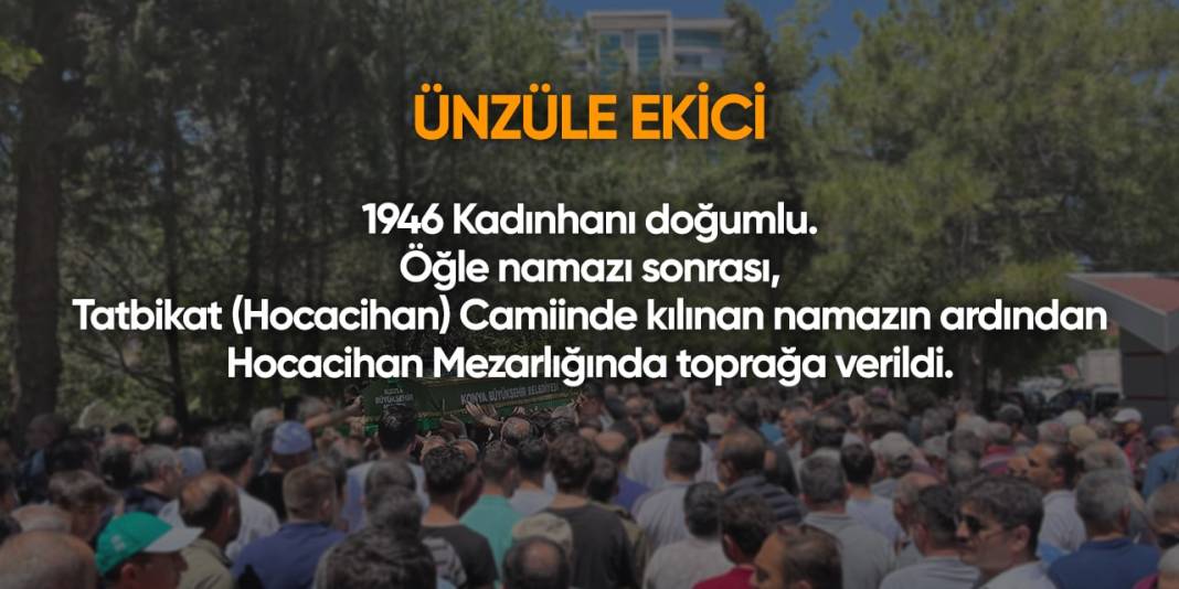 Konya'da bugün hayatını kaybedenler | 11 Mayıs 2024 8