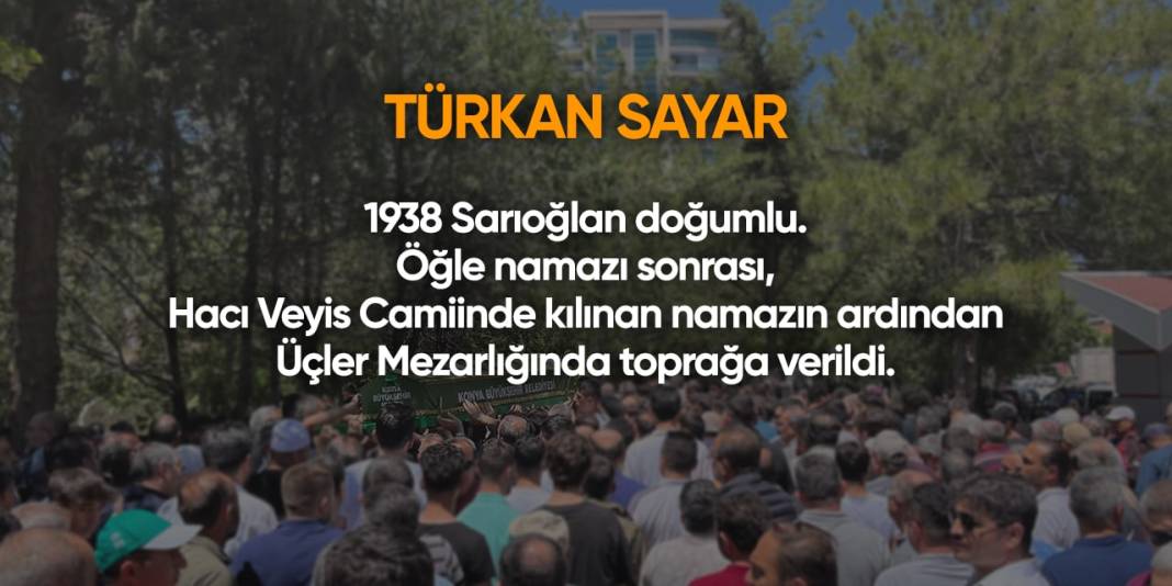 Konya'da bugün hayatını kaybedenler | 14 Mayıs 2024 4
