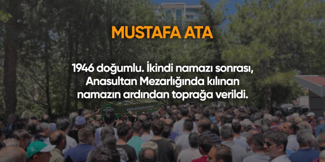 Konya'da bugün hayatını kaybedenler | 15 Mayıs 2024 11