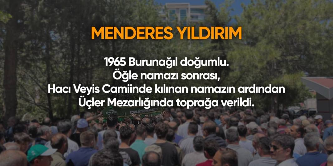 Konya'da bugün hayatını kaybedenler | 25 Mayıs 2024 2