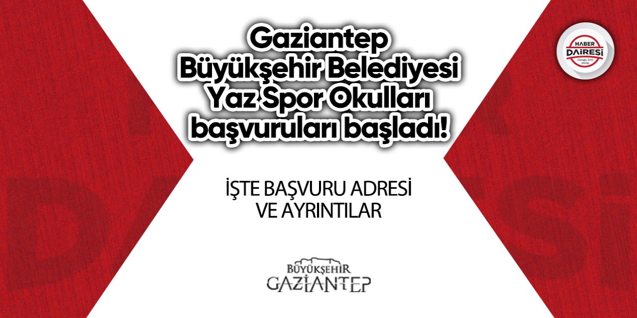 Gaziantep Büyükşehir Belediyesi Yaz Spor Okulları başvurusu 2023
