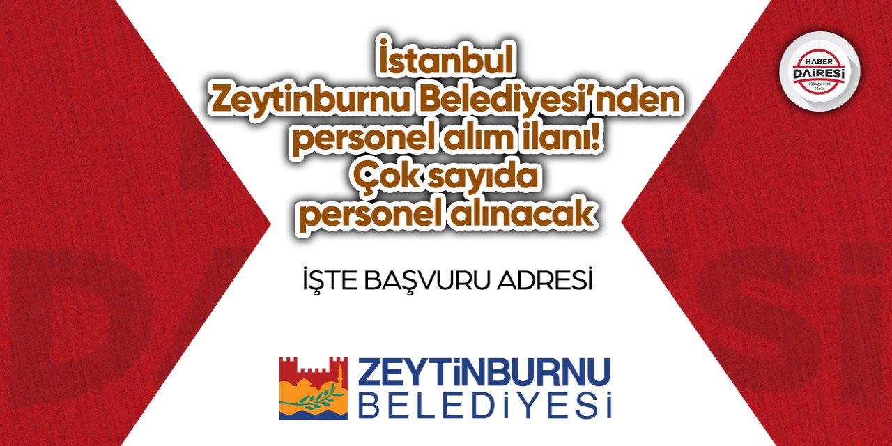 İstanbul Zeytinburnu Belediyesi’nden personel alım ilanı! Çok sayıda personel alınacak