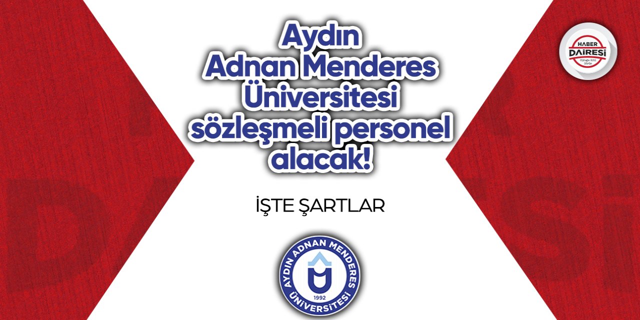 Aydın Adnan Menderes Üniversitesi sözleşmeli personel alımı 2023