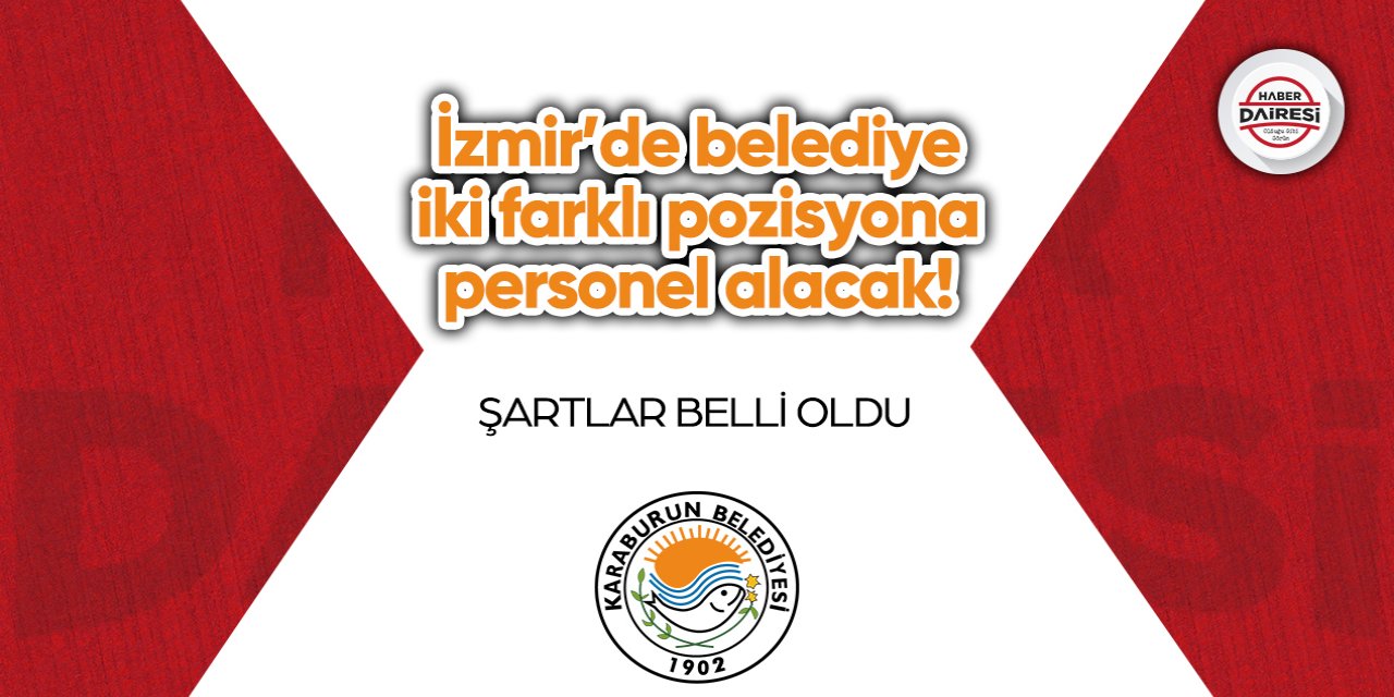 İzmir’de belediye iki farklı pozisyona personel alacak! İşte şartlar