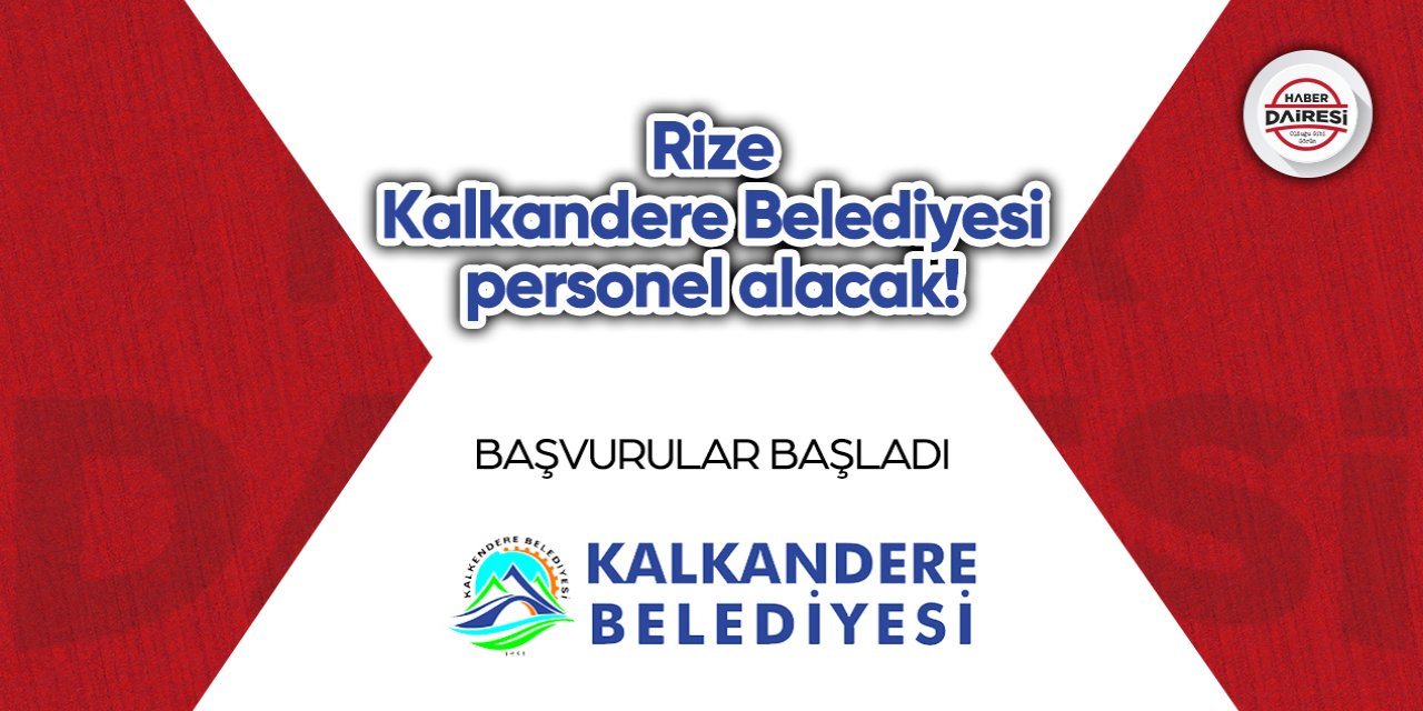 Rize Kalkandere Belediyesi personel alımı 2023