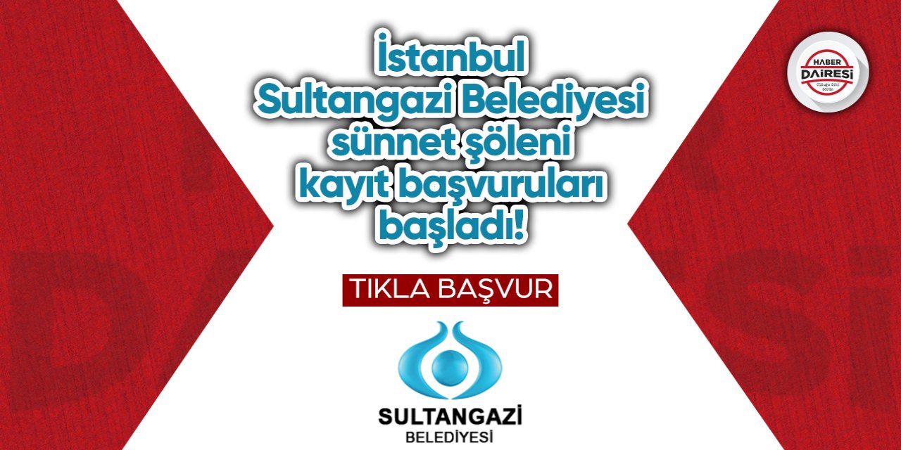 İstanbul Sultangazi Belediyesi sünnet şöleni kayıt başvurusu 2023 TIKLA BAŞVUR