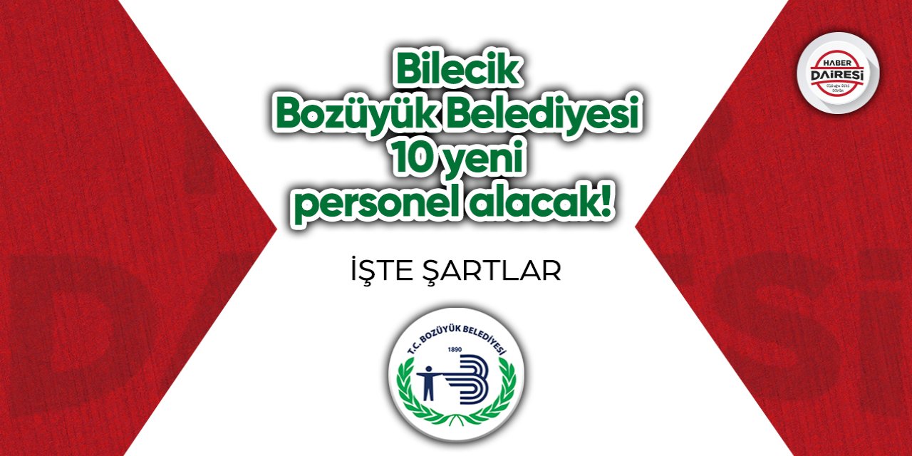 Bilecik Bozüyük Belediyesi 10 yeni personel alacak! İşte şartlar