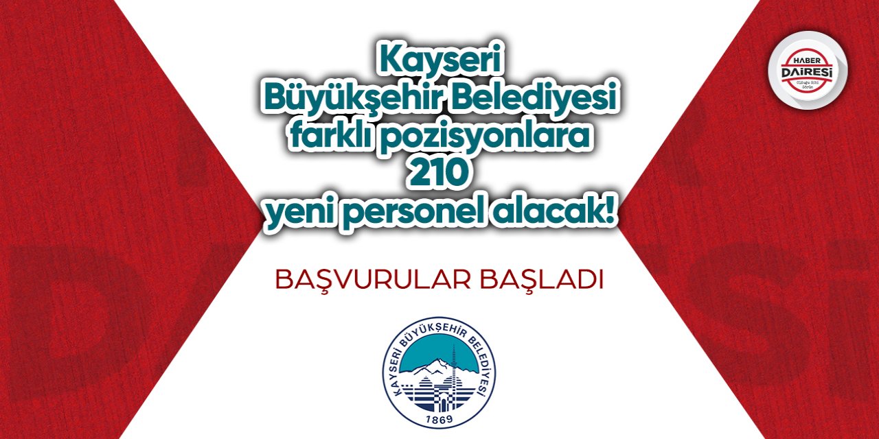 Kayseri Büyükşehir Belediyesi 210 yeni personel alacak! Başvurular başladı