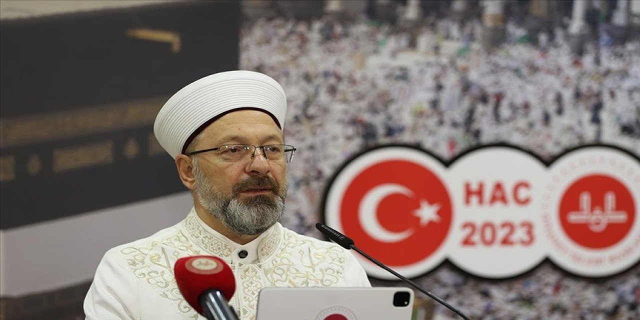 Diyanet İşleri Başkanı Erbaş: 4 bin 100 kişilik bir ekiple hacılarımıza hizmet ediyoruz