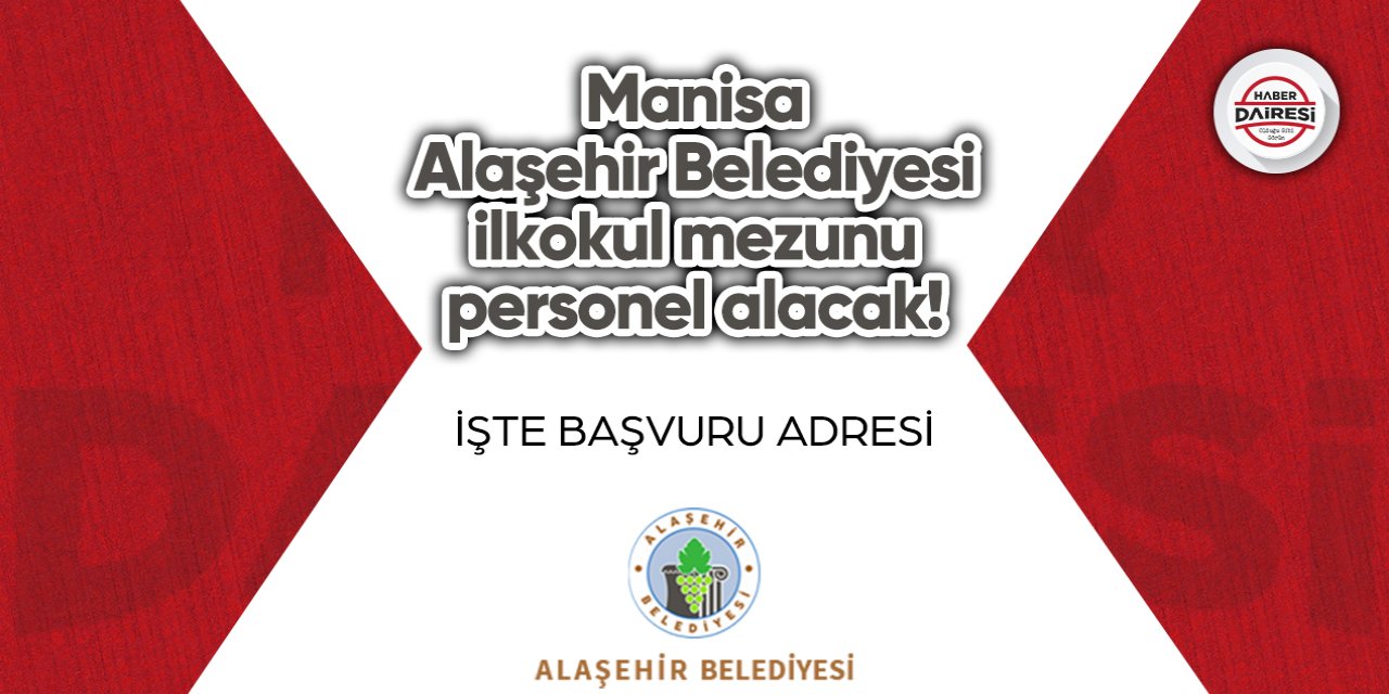 Manisa Alaşehir Belediyesi personel alımı 2023