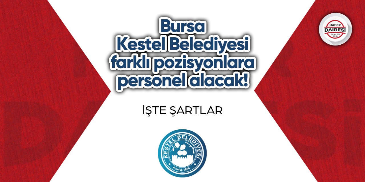 Bursa Kestel Belediyesi personel alımı 2023
