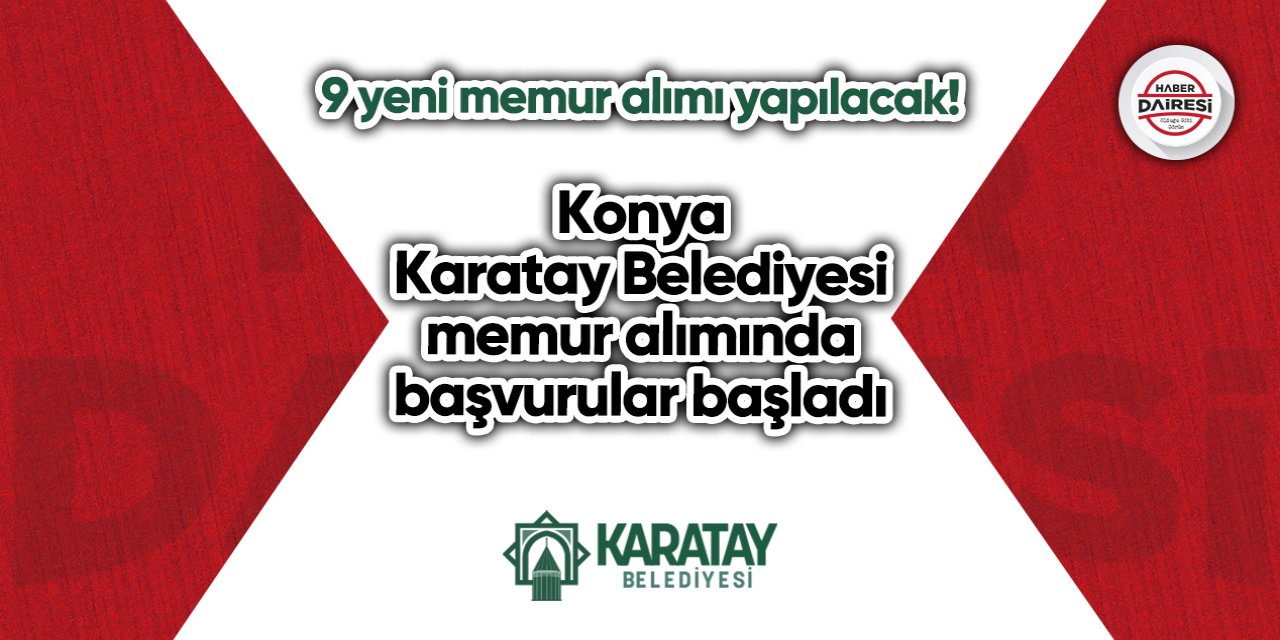 Konya Karatay Belediyesi memur alımında başvurular başladı!