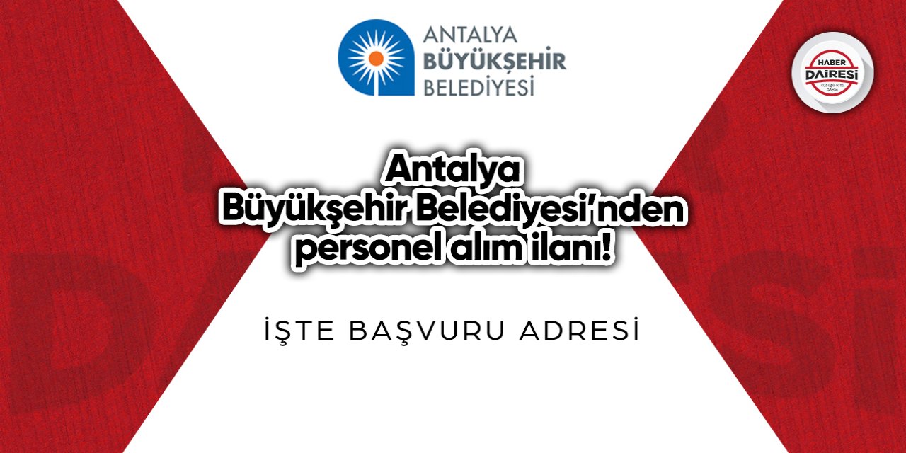 Antalya Büyükşehir Belediyesi personel alımı 2023