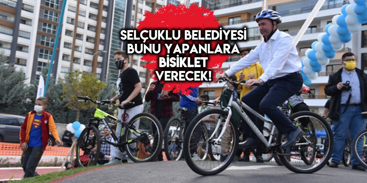 Konya Selçuklu Belediyesi bunu yapanlara bisiklet verecek!