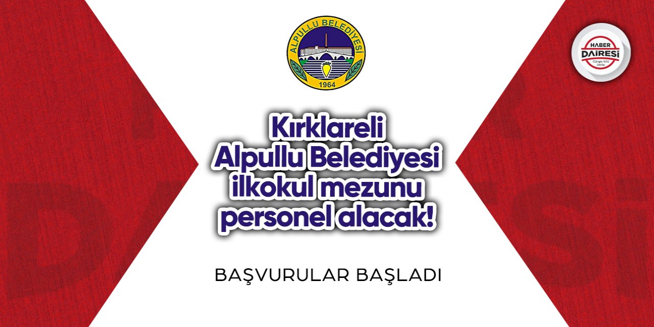 Kırklareli Alpullu Belediyesi personel alımı 2023