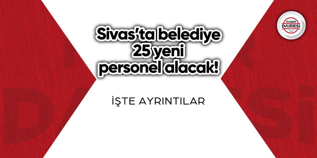 Sivas Divriği Belediyesi personel alımı 2023