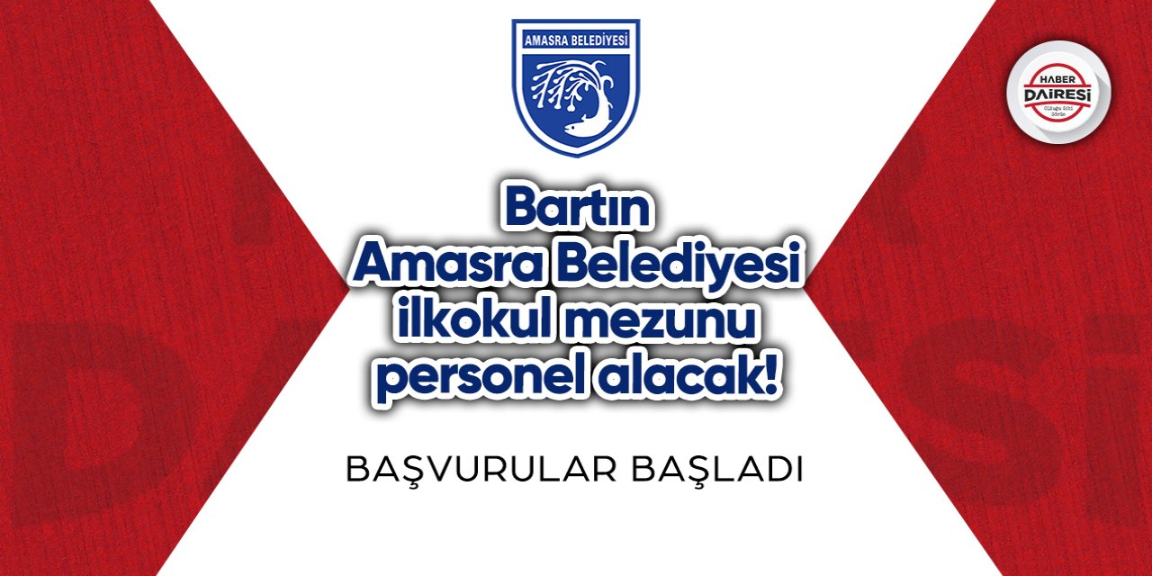 Bartın Amasra Belediyesi ilkokul mezunu personel alacak!