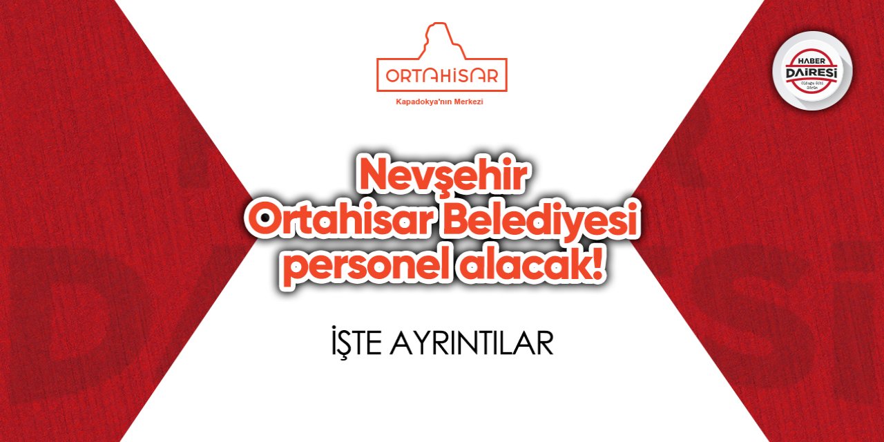 Nevşehir Ortahisar Belediyesi personel alımı 2023