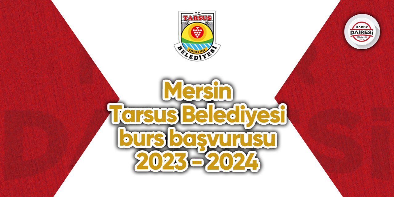 Mersin Tarsus Belediyesi burs başvurusu 2023 - 2024