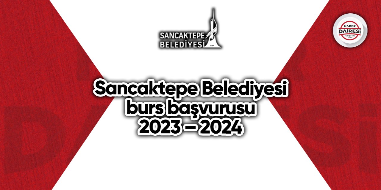 Sancaktepe Belediyesi burs başvurusu 2023 – 2024