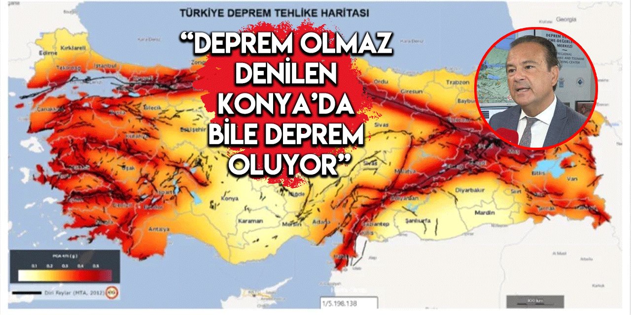 Kandilli Müdürü Haluk Özener Konya’yı örnek gösterip deprem uyarısı yaptı