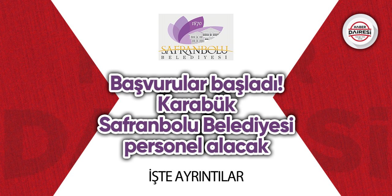 Başvurular başladı! Karabük Safranbolu Belediyesi personel alımı 2023