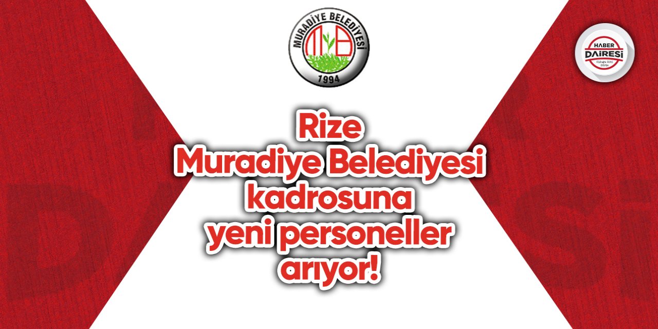 Rize Muradiye Belediyesi personel alımı 2023