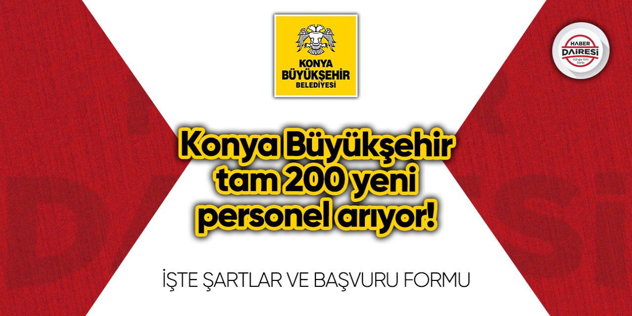 Konya Büyükşehir tam 200 yeni personel arıyor! Şartlar belli oldu