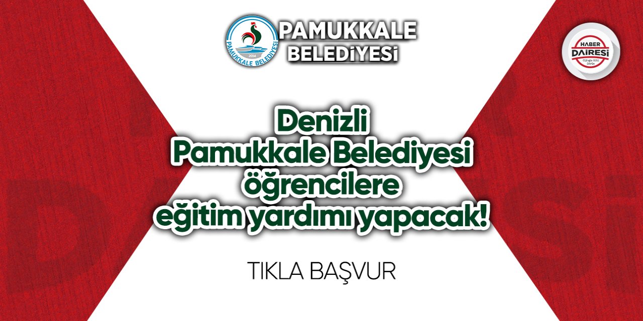 Denizli Pamukkale Belediyesi eğitim yardımı başvurusu 2023 TIKLA BAŞVUR