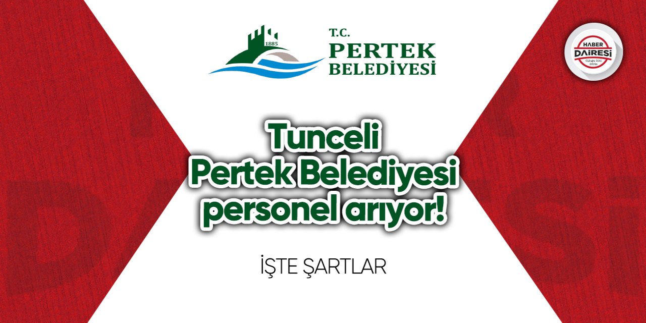 Tunceli Pertek Belediyesi personel alımı 2023