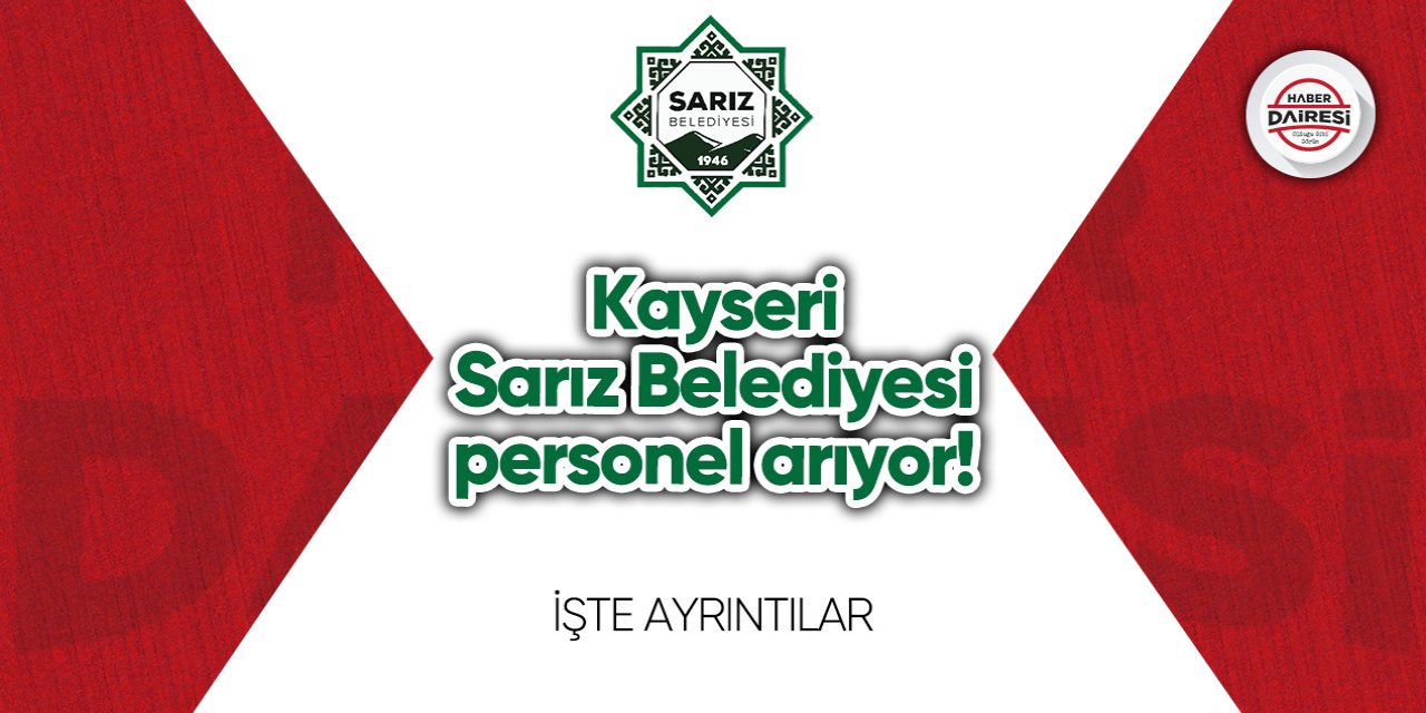 Kayseri Sarız Belediyesi personel arıyor! İşte ayrıntılar