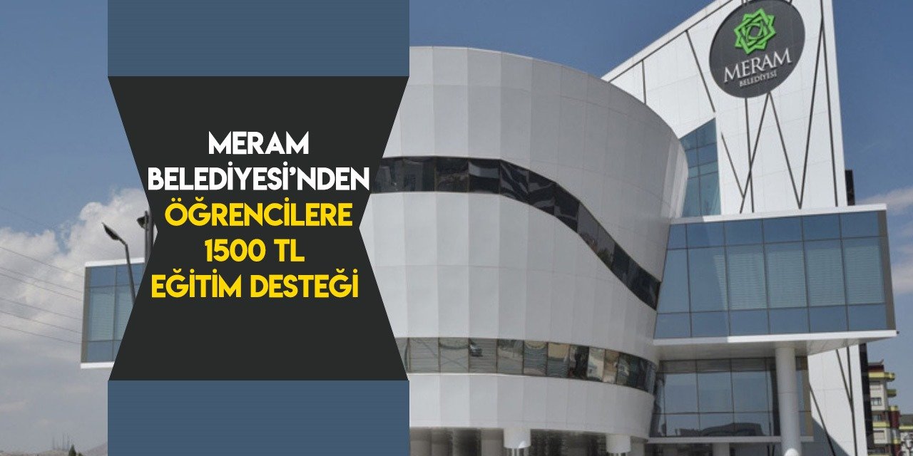 Konya Meram Belediyesi eğitim desteği 1500 TL başvurusu 2023