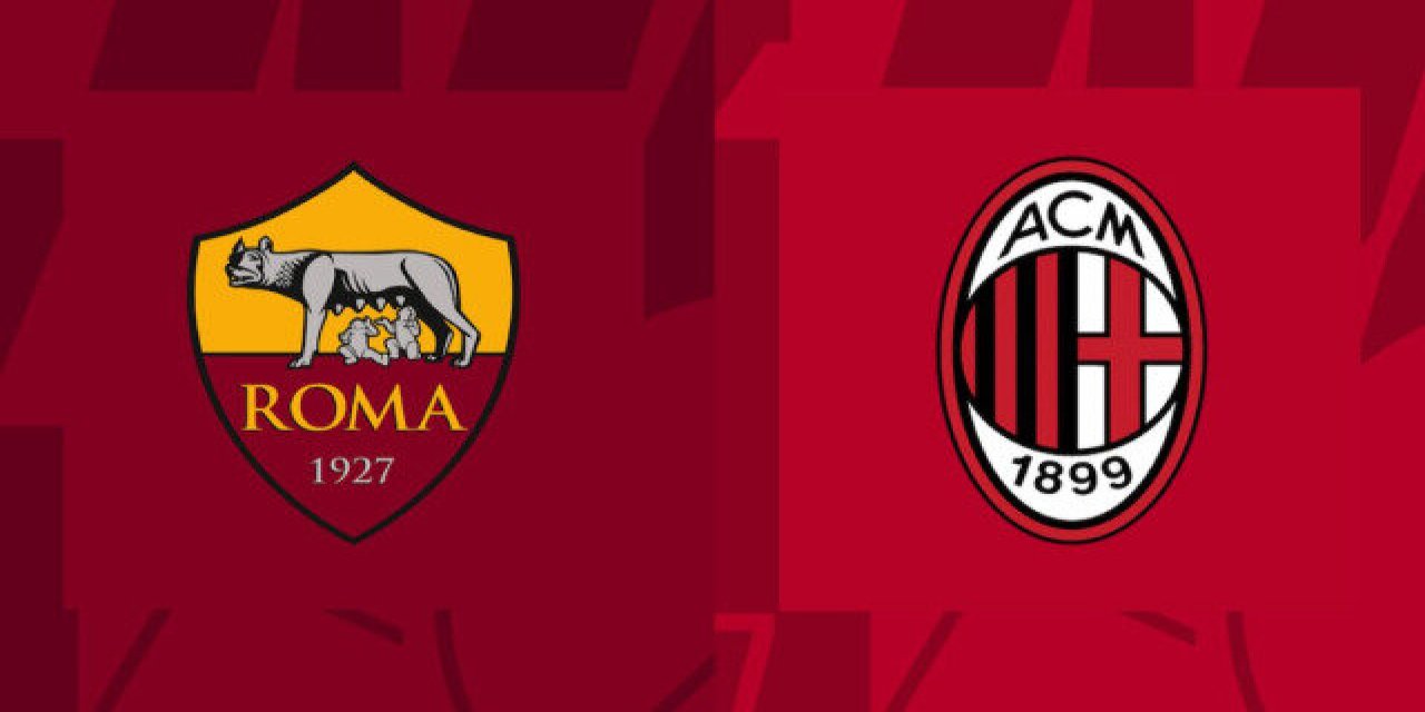 Roma - Milan maçı ne zaman, hangi kanalda ve saat kaçta?