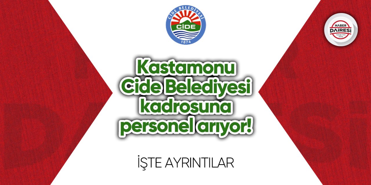 Kastamonu Cide Belediyesi personel alımı 2023