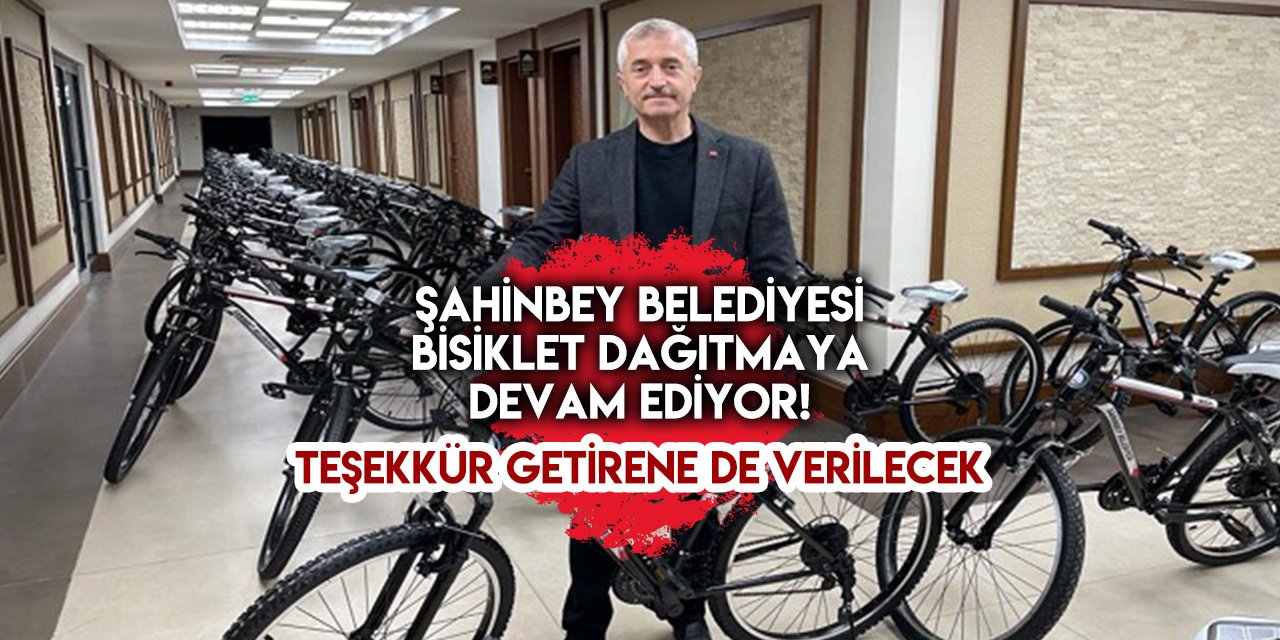 Şahinbey Belediyesi Teşekkür Belgesi getirene de bisiklet verecek!