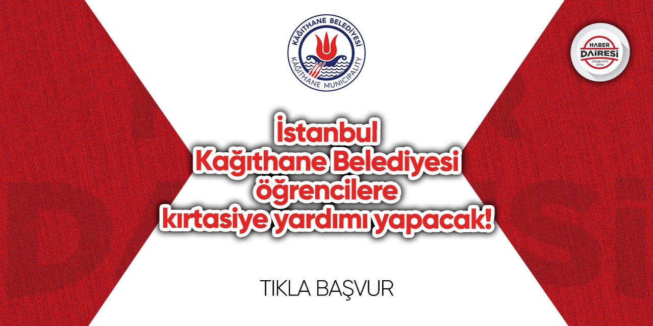 İstanbul Kağıthane Belediyesi kırtasiye yardımı başvurusu 2023 TIKLA BAŞVUR