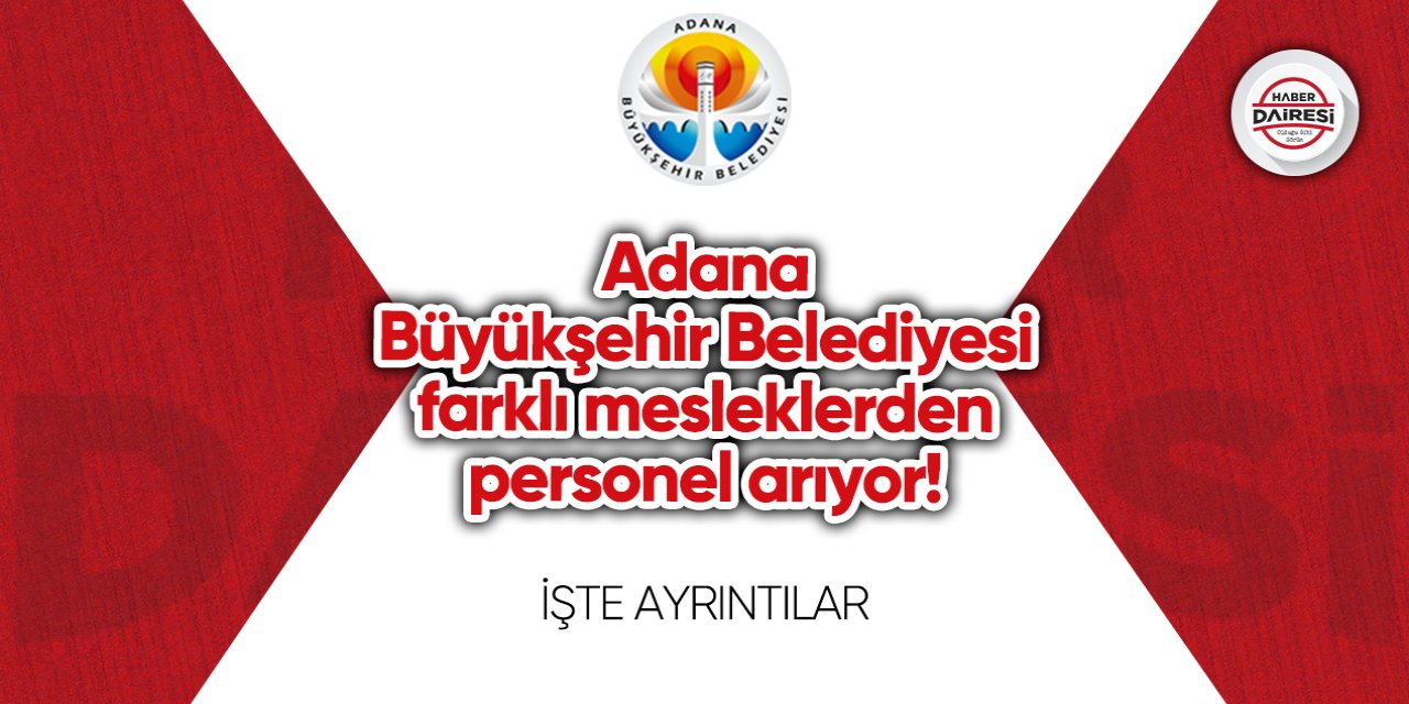 Adana Büyükşehir Belediyesi personel alımı 2023