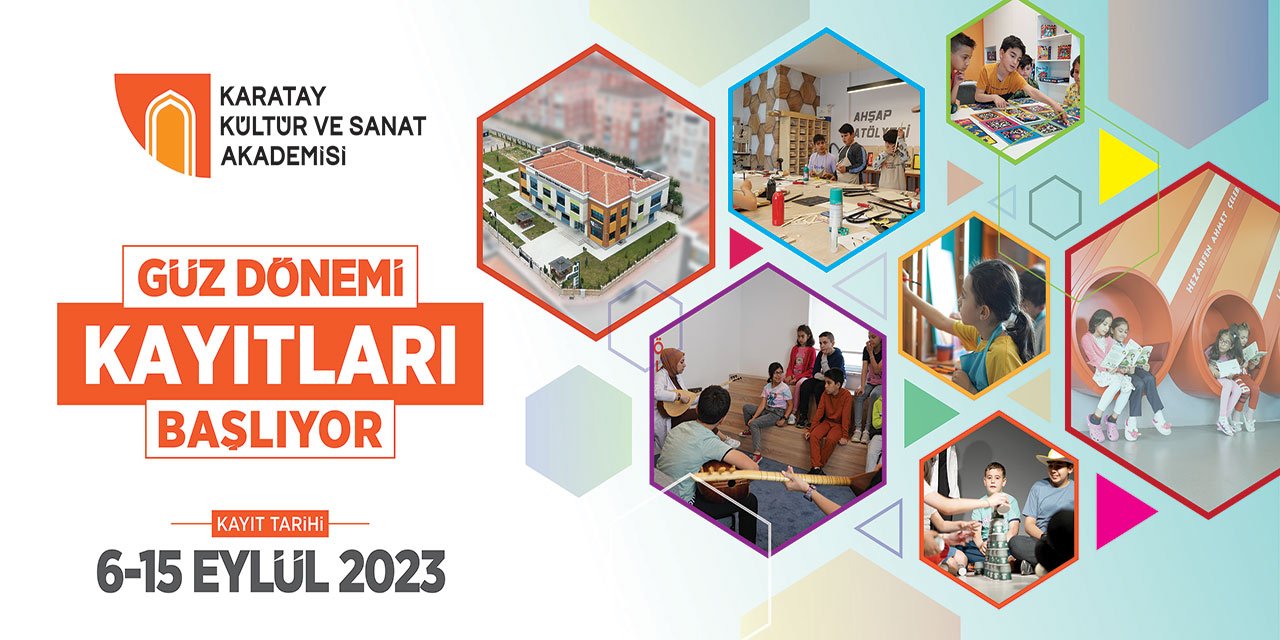 Karatay Kültür ve Sanat Akademisi Güz Dönemi başvurusu 2023
