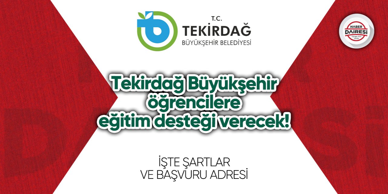 Tekirdağ Büyükşehir’den öğrencilere eğitim desteği müjdesi!