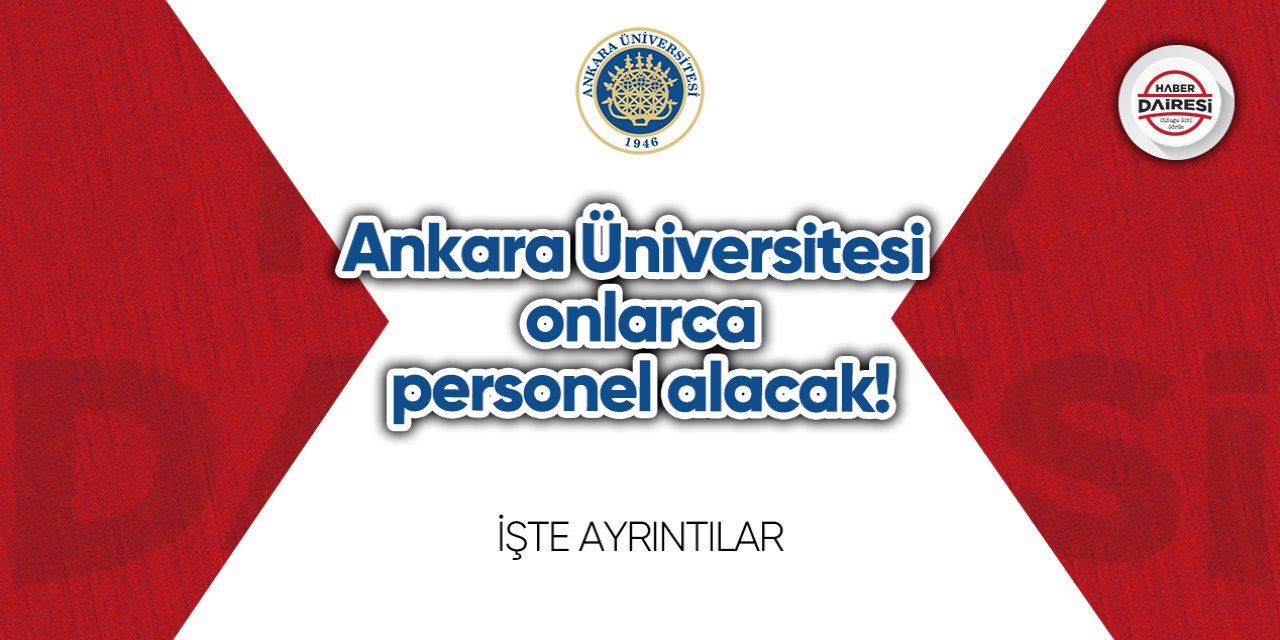 Ankara Üniversitesi personel alımı 2023