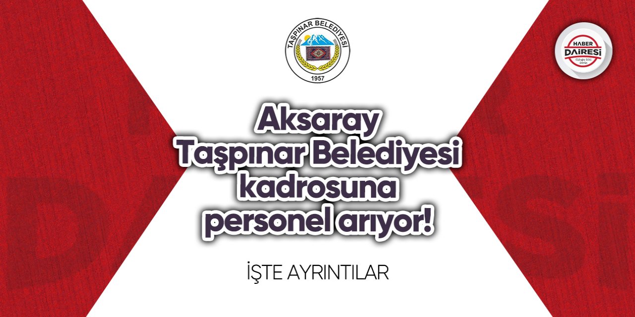 Aksaray Taşpınar Belediyesi personel alımı 2023