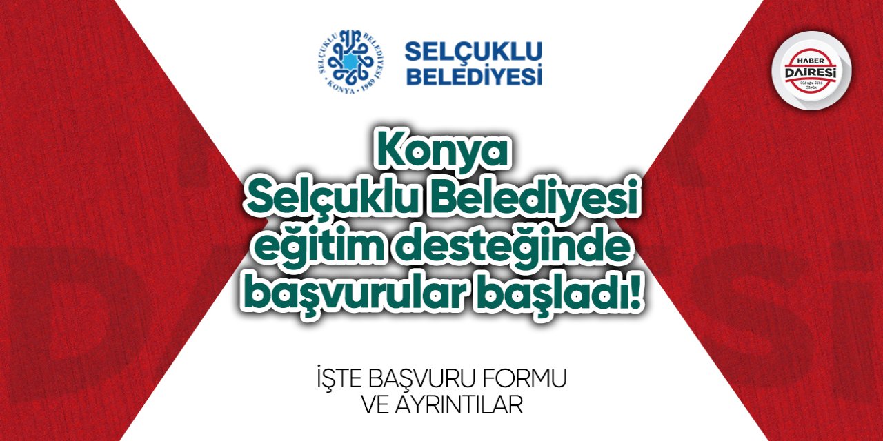 Konya Selçuklu Belediyesi eğitim desteğinde başvurular başladı! TIKLA BAŞVUR