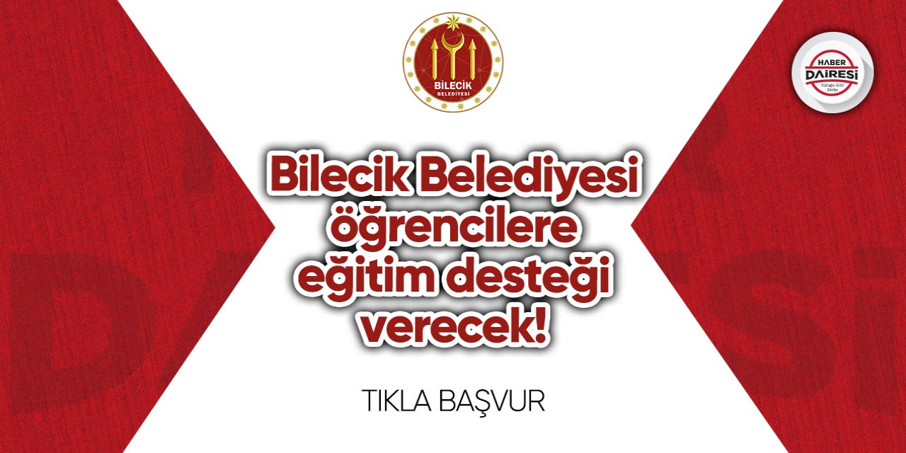 Bilecik Belediyesi eğitim desteği başvurusu 2023