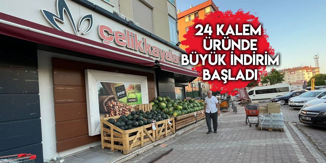 Konya Çelikkayalar Market büyük indirimleri başlattı